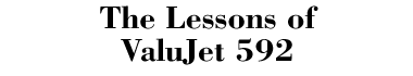 The Lessons of ValuJet 592