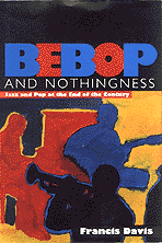 Bebop and Nothingness