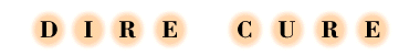 Dire Cure