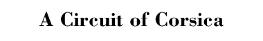 A Circuit of Corsica