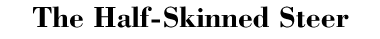 The Half-Skinned Steer