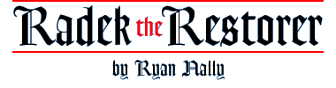 Radek the Restorer