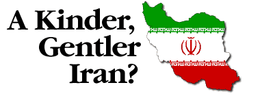 A Kinder, Gentler Iran?