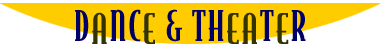 Dance and Theater