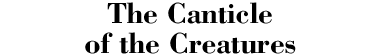 The Canticle of the Creatures