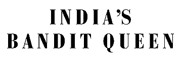 India's Bandit Queen