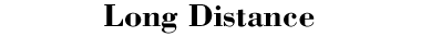 Long Distance