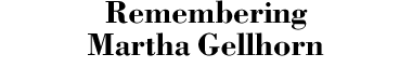 Remembering Martha Gellhorn