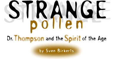 Strange Pollen: Dr. Thompson and the Spirit of the Age