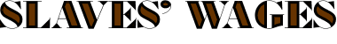 Slaves' Wages