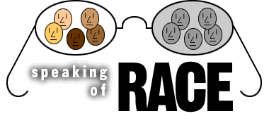 Speaking of Race