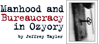Manhood and Bureaucracy in Ozyory