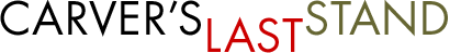 Carver's Last Stand