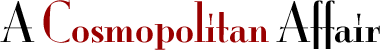 A Cosmopolitan Affair
