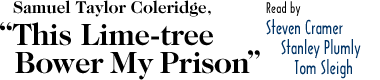 Samuel Taylor Coleridge, 'This Lime-tree Bower My Prison'