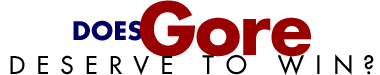 Does Gore Deserve to Win?